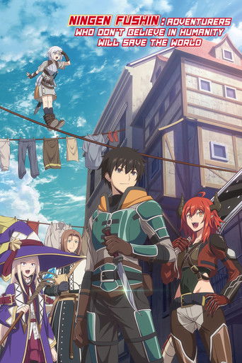 Ningen Fushin: Adventurers Who Don't Believe in Humanity Will Save the World 2023