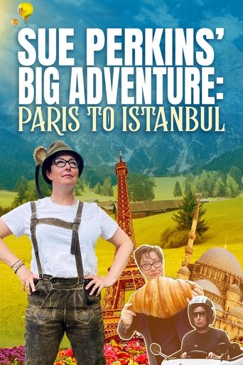 Sue Perkins' Big Adventure: Paris to Istanbul 2024