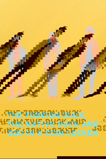 The Foreign Duck, the Native Duck and God in a Coin Locker 2007