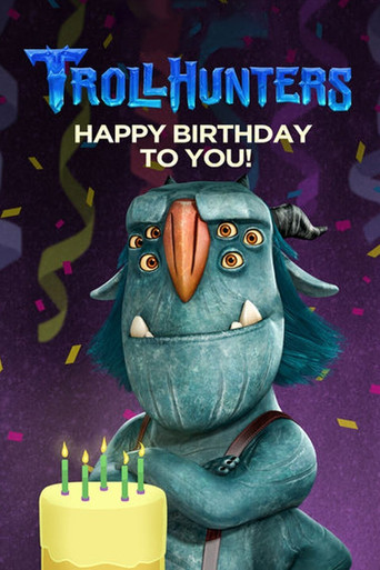 Trollhunters: Happy Birthday to You! 2017