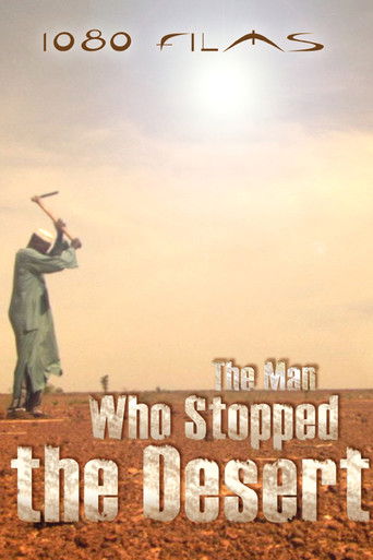 The Man Who Stopped the Desert 2010