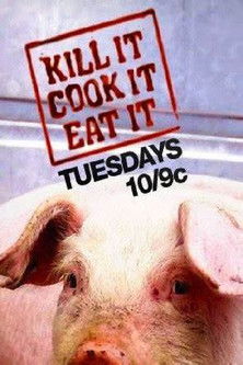 Kill it, Cook it, Eat it 2007