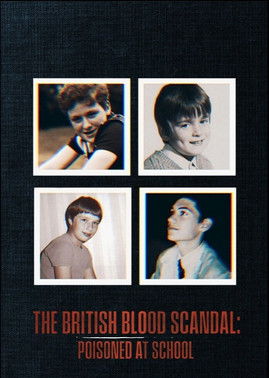 The British Blood Scandal: Poisoned at School 2025