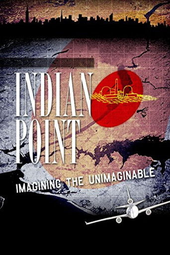 Indian Point: Imagining the Unimaginable 2004