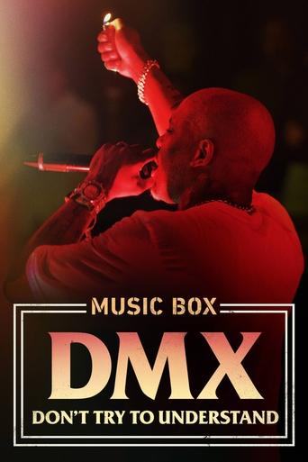 DMX: Don't Try to Understand 2021
