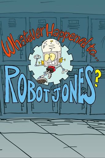 Whatever Happened to... Robot Jones? 2002