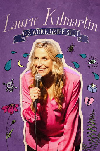 Laurie Kilmartin: Cis Woke Grief Slut 2024