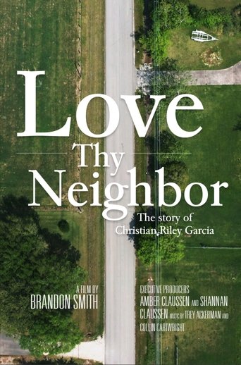 Love Thy Neighbor: The Story of Christian Riley Garcia 2021