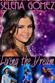 Selena Gómez: Living the Dream 2014